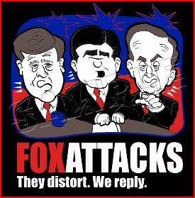 Fox Attacks, We Reply..